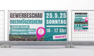 Bauzaunbanner und Plakat der Gewerbeschau Obermögersheim 2025